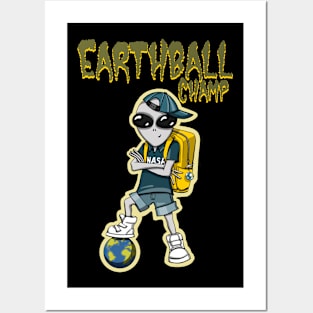 Earthball Champ Posters and Art